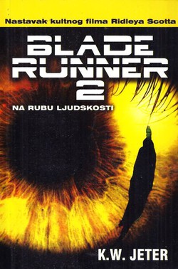 Blade Runner 2. Na rubu ljudskosti