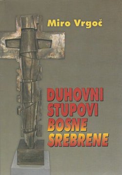 Duhovni stupovi Bosne Srebrene