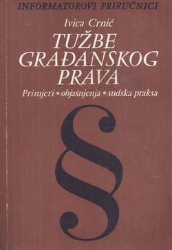 Tužbe građanskog prava. Primjeri, objašnjenja, sudska praksa (2.izmj. i dop.izd.)