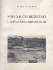 Novi naučni rezultati u hrvatskoj arheologiji
