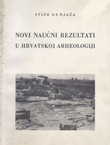 Novi naučni rezultati u hrvatskoj arheologiji