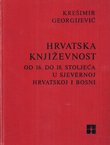 Hrvatska književnost od 16. do 18. stoljeća u sjevernoj Hrvatskoj i Bosni