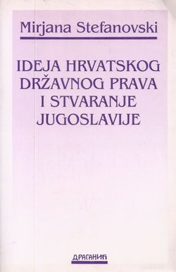 Ideja hrvatskog državnog prava i stvaranje Jugoslavije