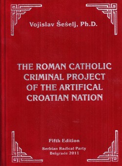 The Roman Catholic Criminal Project of the Artifical Croatian Nation (5th Ed.)
