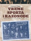 Vreme sporta i razonode. Titina Hrvatska i njeni Srbi, 1951.-1971.
