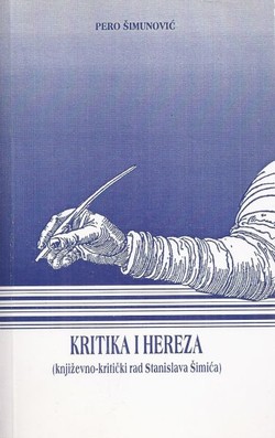Kritika i hereza (književno-kritički rad Stanislava Šimića)