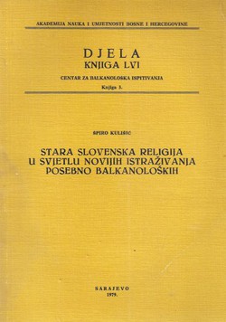 Stara slovenska religija u svjetlu novijih istraživanja posebno balkanoloških