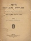 Nadpisi sredovječni i novovjeki na crkvah, javnih i privatnih sgradah it.d. u Hrvatskoj i Slavoniji