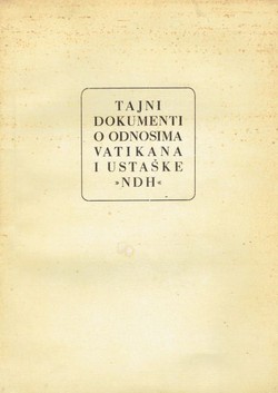Tajni dokumenti o odnosima Vatikana i ustaške "NDH"