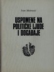 Uspomene na političke ljude i događaje (2.izd.)