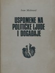 Uspomene na političke ljude i događaje (2.izd.)