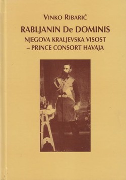 Rabljanin De Dominis. Njegova kraljevska visost - princ consort Havaja