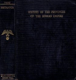Britannia. A History of Roman Britain (History of the Provinces of the Roman Empire)