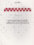 Hrvatska povijest III. Povijest hrvatskih zemalja XX stoljeća
