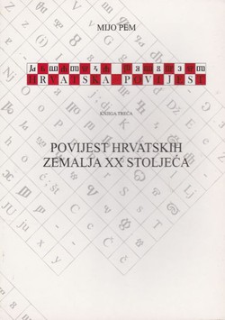 Hrvatska povijest III. Povijest hrvatskih zemalja XX stoljeća