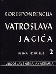 Korespondencija Vatroslava Jagića II. Pisma iz Rusije