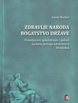 Zdravlje naroda bogatstvo države. Prosvijećeni apsolutizam i počeci sustava javnoga zdravstva u Hrvatskoj