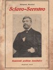 Sclavo-Servstvo. Hamletski problem današnjice