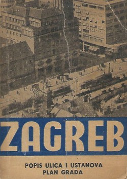 Zagreb. Popis ulica i ustanova. Plan grada (3.dop.izd.)