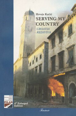 Serving my Country. Croatia rediviva (4th Ed.)