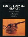 Tko su i odakle Hrvati. Revizija etnogeneze (2.izd.)