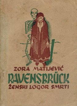 Ravensbrück. Ženski logor smrti