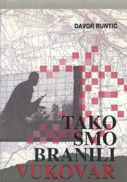 Tako smo branili Vukovar