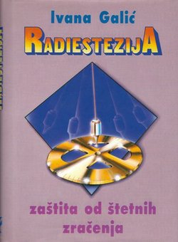 Radiestezija. Zaštita od štetnih zračenja