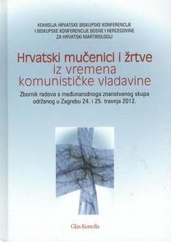 Hrvatski mučenici i žrtve iz vremena komunističke vladavine