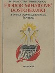 Fjodor Mihajlović Dostojevski. Studija o sveslavenskom čovjeku
