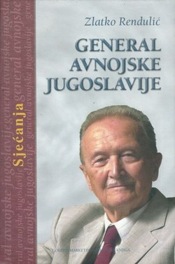 General Avnojevske Jugoslavije. Sjećanja