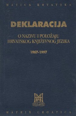Deklaracija o nazivu i položaju hrvatskog književnog jezika 1967-1997. Građa za povijest Deklaracije (3.dop.izd.)