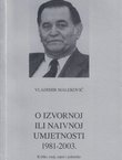 O izvornoj ili naivnoj umjetnosti 1981-2003. Kritike, eseji, zapisi i polemike