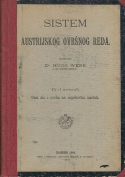 Sistem austrijskog ovršnog reda I. Obći dio i ovrha na nepokretni imetak
