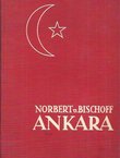 Ankara. Eine Deutung des Neuen Werdens in der Türkei