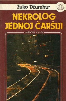 Nekrolog jednoj čaršiji (2.izd.)
