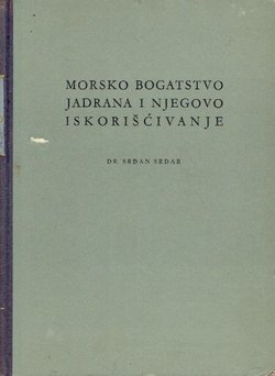 Morsko bogatstvo Jadrana i njegovo iskorišćivanje