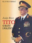 Josip Broz Tito o ratu i politici