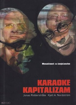 Karaoke kapitalizma. Menadžment za čovječanstvo