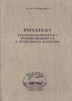 Povijest vinogradarstva i podrumarstva u Požeškoj kotlini