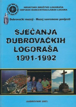 Sjećanja dubrovačkih logoraša 1991-1992