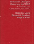 Nationality and Population Change in Russia and the USSR. An Evaluation of Census Data, 1897-1970