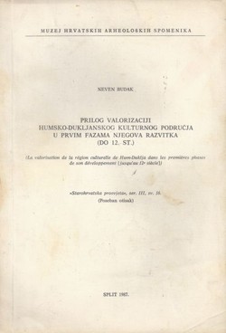 Prilog valorizaciji humsko-dukljanskog kulturnog područja u prvim fazama njegova razvitka (do 12.st.)