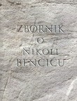Zbornik o Nikoli Benčiću. Život u službi znanosti i gradišćanskih Hrvatov