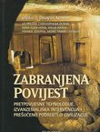 Zabranjena povijest. Pretpovijesne tehnologije, izvanzemaljska intervencija i prešućeno podrijetlo civilizacije