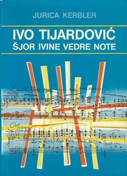 Ivo Tijardović. Šjor Ivine vedre note