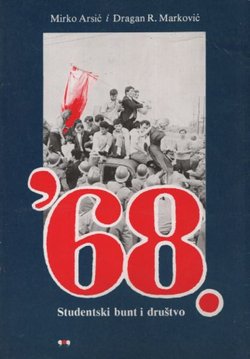 '68. Studentski bunt i društvo (2.dop.izd.)