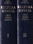 Kultura Hrvata kroz 1000 godina I-II (2.izd.) (luksuzni uvez u koži)