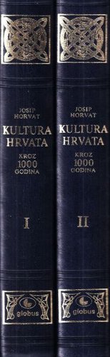 Kultura Hrvata kroz 1000 godina I-II (2.izd.) (luksuzni uvez u koži)