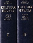 Kultura Hrvata kroz 1000 godina (2.izd.) I-II (luksuzni uvez u koži)